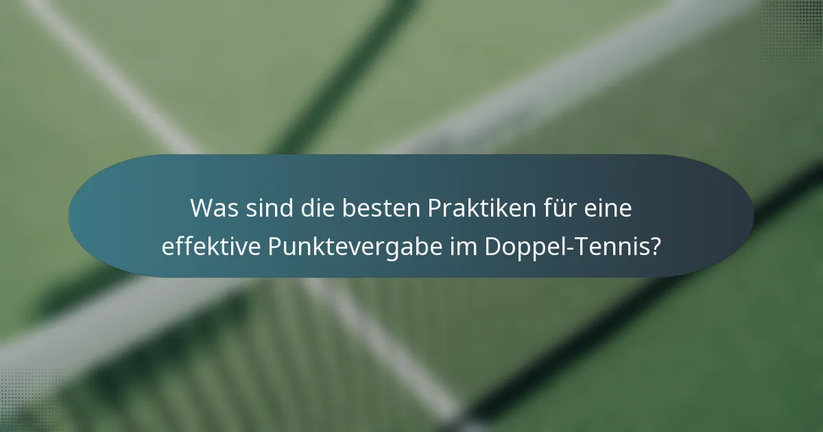 Was sind die besten Praktiken für eine effektive Punktevergabe im Doppel-Tennis?