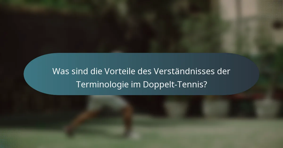 Was sind die Vorteile des Verständnisses der Terminologie im Doppelt-Tennis?