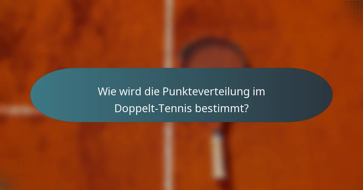 Wie wird die Punkteverteilung im Doppelt-Tennis bestimmt?